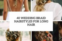 40 wedding braid hairstyles for long hair cover