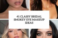 41 classy bridal smokey eye makeup ideas cover
