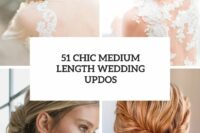 51 chic medium length wedding updos cover