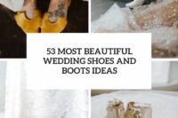 53 most beautiful wedding shoes and boots ideas cover