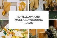 60 yellow and mustard wedding ideas cover