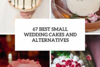 67 best small wedding cakes and alternatives cover