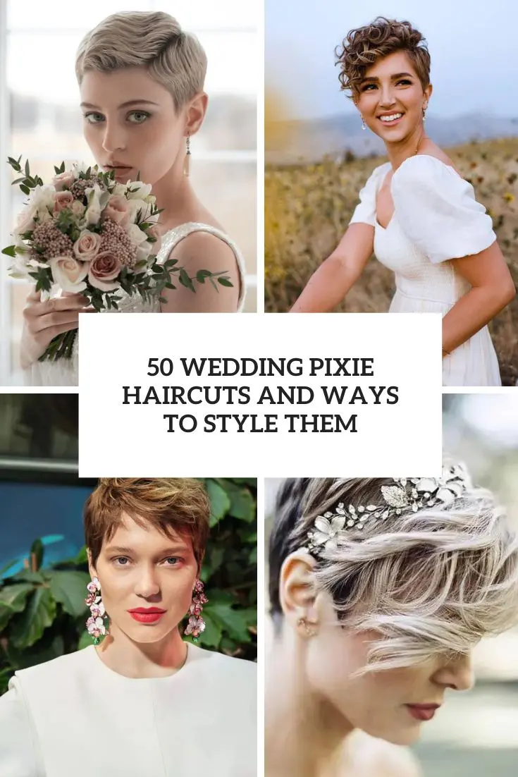 50 Wedding Pixie Haircuts And Ways To Style Them