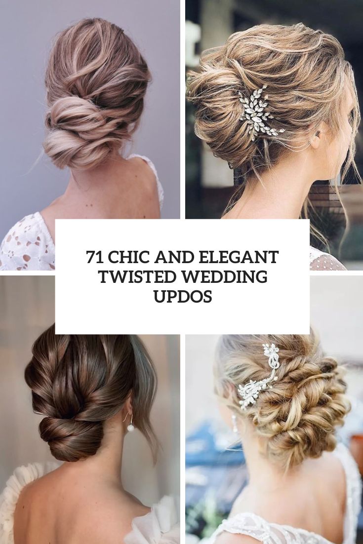 71 Chic And Elegant Twisted Wedding Updos