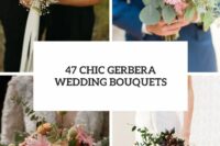 47 chic gerbera wedding bouquets cover
