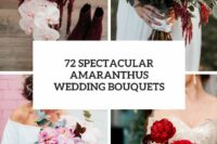 72 spectacular amaranthus wedding bouquets cover
