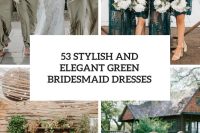 53 Stylish And Elegant Green Bridesmaid Dresses cover