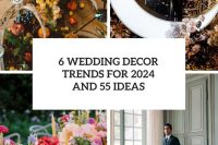 6 Wedding Decor Trends For 2024 And 55 Ideas cover