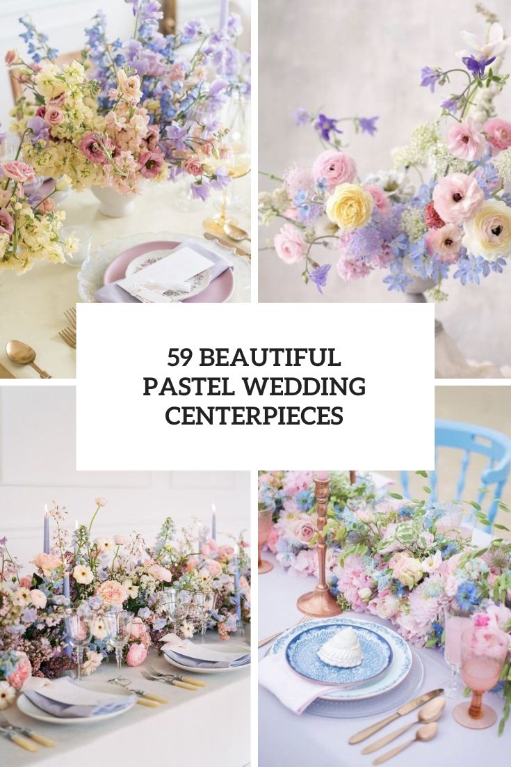 59 Beautiful Pastel Wedding Centerpieces