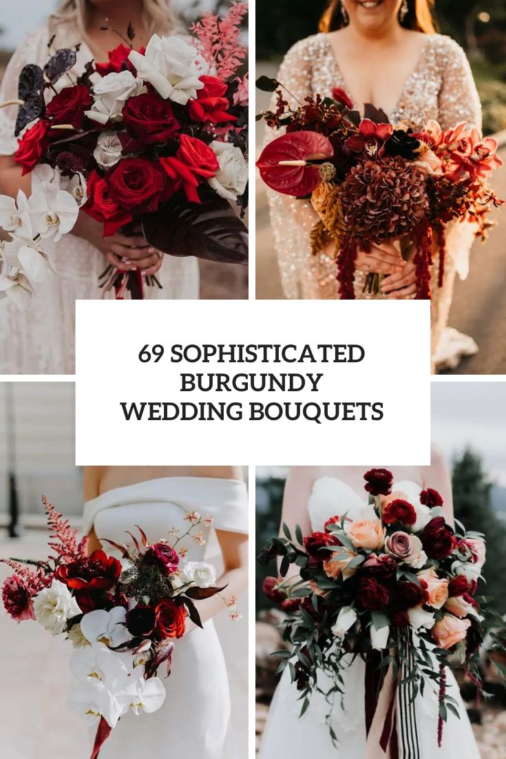 69 Sophisticated Burgundy Wedding Bouquets