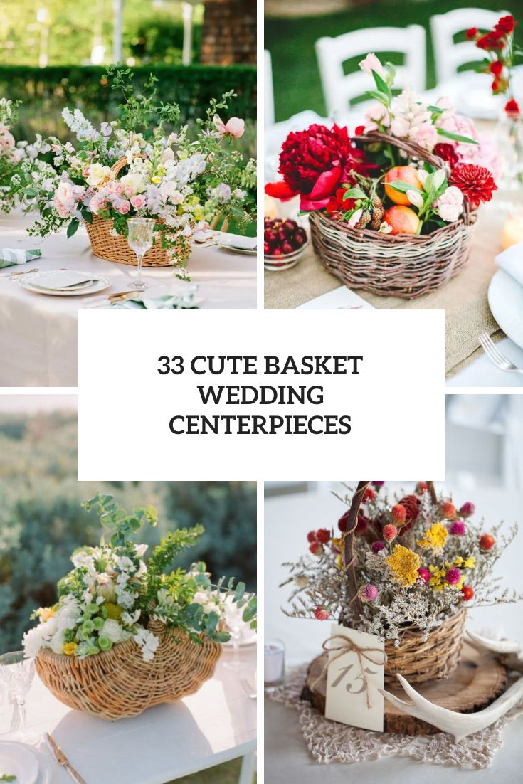 33 Cute Basket Wedding Centerpieces cover