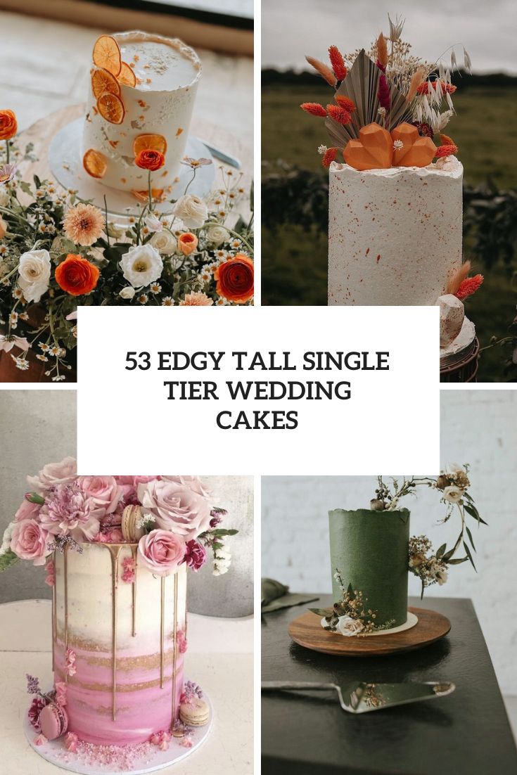 Edgy Tall Single Tier Wedding Cakes