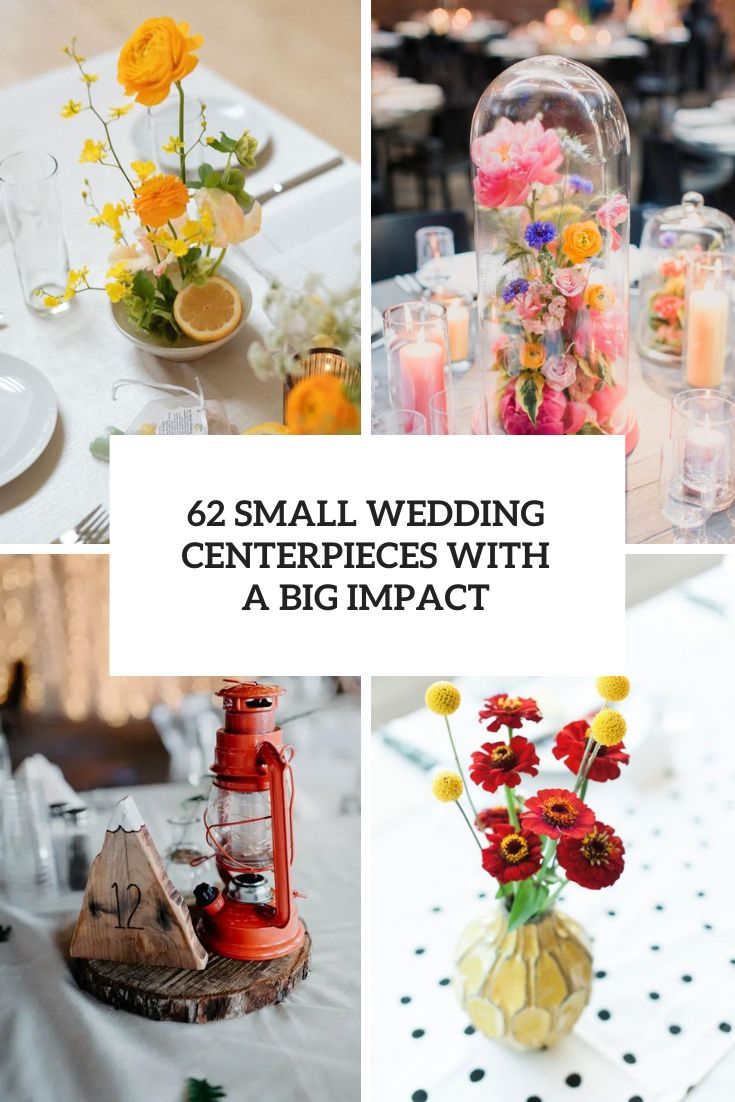 62 Small Wedding Centerpieces With A Big Impact