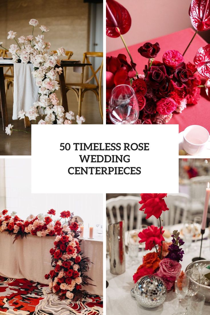 50 Timeless Rose Wedding Centerpieces