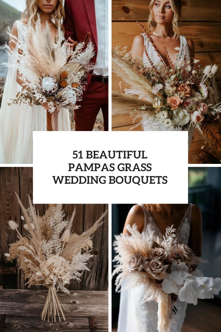 Beautiful Pampas Grass Wedding Bouquets