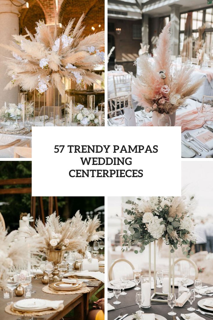 Trendy Pampas Wedding Centerpieces