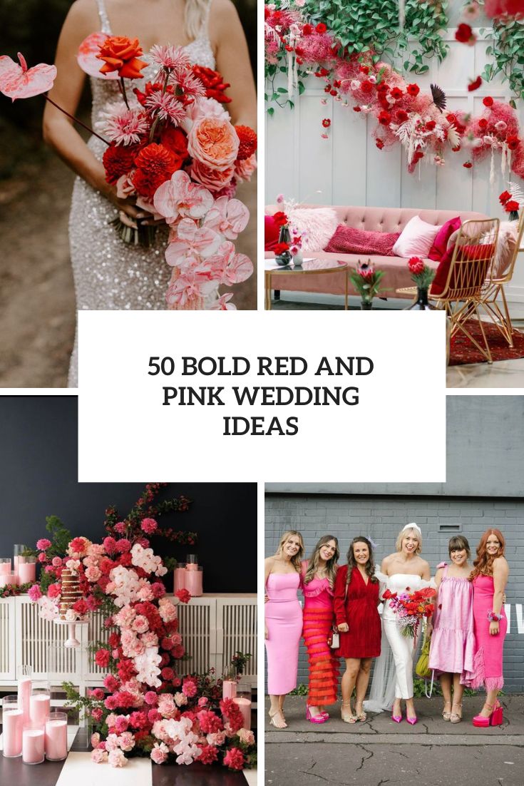 50 Bold Red And Pink Wedding Ideas
