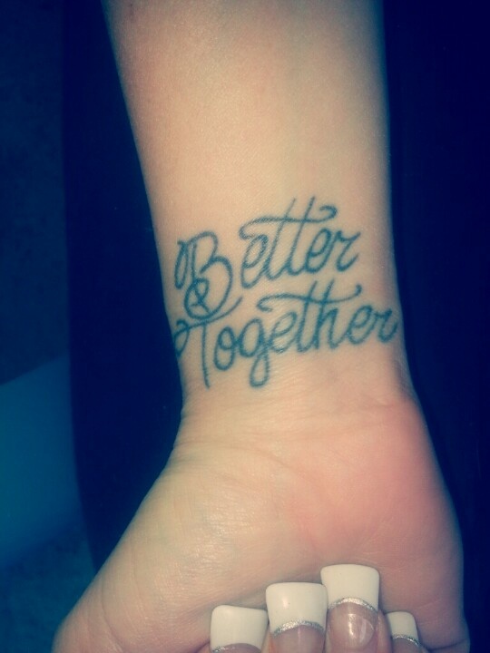 a 'better together' tattoo on your wrist is a lovely idea for a wedding, and you can make it even if you aren't married