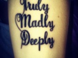 show how you love your partner – truly, madly, deeply – a tattoo done with calligraphy letters is very cool